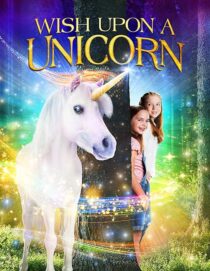 دانلود فیلم Wish Upon a Unicorn 2020407232-577090071