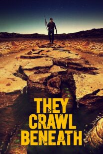دانلود فیلم They Crawl Beneath 2022406254-1874287221