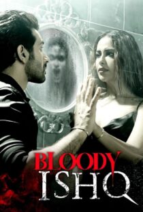 دانلود فیلم هندی Bloody Ishq 2024406418-320757459