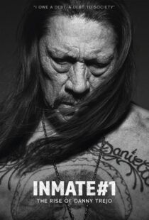 دانلود مستند Inmate #1: The Rise of Danny Trejo 2019408986-1292609313