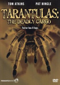 دانلود فیلم Tarantulas: The Deadly Cargo 1977409407-1141671248