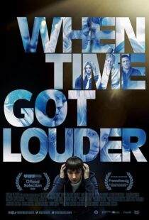 دانلود فیلم When Time Got Louder 2022410323-1734672597
