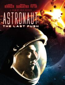 دانلود فیلم Astronaut: The Last Push 2012413031-968420331