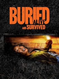 دانلود فیلم Buried Alive and Survived 2024411412-1635792526
