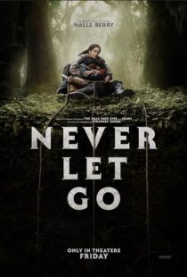 دانلود فیلم Never Let Go 2024411630-1172658883