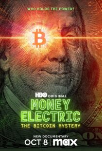 دانلود مستند Money Electric: The Bitcoin Mystery 2024411592-2046607174