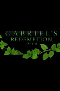 دانلود فیلم Gabriel’s Redemption: Part Two 2023414716-1777580437