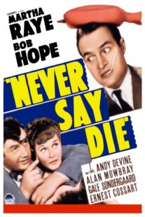 دانلود فیلم Never Say Die 1939416060-1187952889