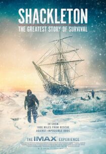 دانلود مستند Shackleton: The Greatest Story of Survival 2023416097-456841675
