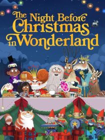 دانلود انیمیشن The Night Before Christmas in Wonderland 2024416963-2086193477