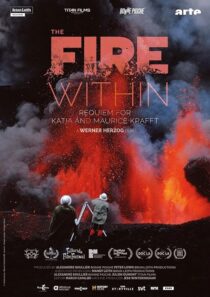 دانلود مستند The Fire Within: A Requiem for Katia and Maurice Krafft 2022418362-16349751