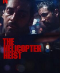 دانلود سریال The Helicopter Heist416333-197928305