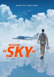 دانلود فیلم Mission: Sky 2021417603-2140888226