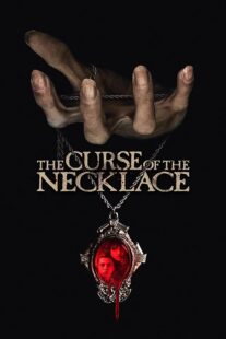 دانلود فیلم The Curse of the Necklace 2024417566-1006711263