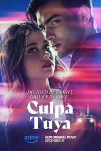 دانلود فیلم Culpa Tuya (Your Fault) 2024418321-2133279810