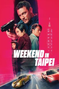 دانلود فیلم Weekend in Taipei 2024416502-725905236