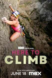 دانلود مستند Here to Climb 2024421361-2021719029