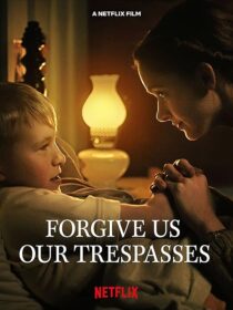 دانلود فیلم کوتاه Forgive Us Our Trespasses 2022421782-1057699371