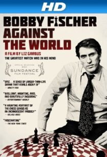 دانلود مستند Bobby Fischer Against the World 2011425049-1910849482