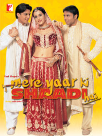دانلود فیلم هندی Mere Yaar Ki Shaadi Hai 2002424371-288431967