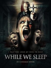 دانلود فیلم While We Sleep 2021424861-626224606