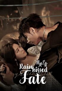 دانلود سریال Rainkissed Fate425766-850757930