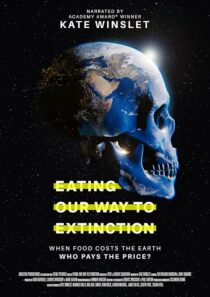دانلود مستند Eating Our Way to Extinction 2021426802-1008100931