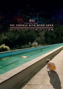 دانلود فیلم The Trouble with Being Born 2020426646-1925187487