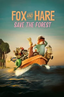 دانلود انیمیشن Fox & Hare Save the Forest 2024429742-718798883