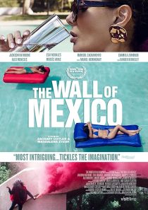 دانلود فیلم The Wall of Mexico 2019428902-1593977346