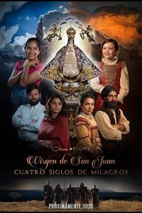 دانلود فیلم Our Lady of San Juan, Four Centuries of Miracles 2021430397-746433000