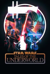 دانلود انیمیشن Star Wars: Tales of the Underworld430898-1143527765