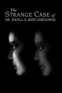 دانلود فیلم The Strange Case of Dr. Jekyll and Miss Osbourne 1981430824-91650766