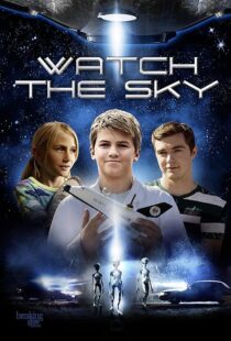 دانلود فیلم Watch the Sky 2017431801-1337567817