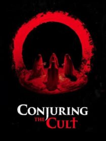 دانلود فیلم Conjuring the Cult 2024433207-432345834