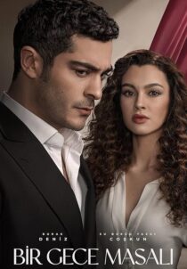 دانلود سریال (Bir Gece Masali) A Night’s Tale432676-1820832432