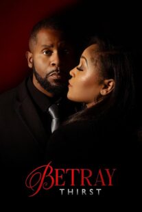 دانلود فیلم Betray: Thirst 2025432194-477018578