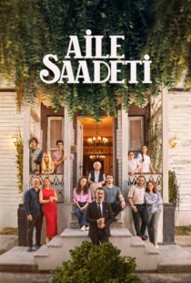 دانلود سریال Aile Saadeti435009-451623232