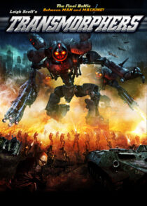 دانلود فیلم Transmorphers 2007433796-63600392