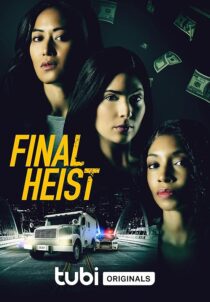 دانلود فیلم Final Heist 2024433762-949998509