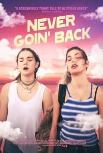 دانلود فیلم Never Goin’ Back 2018436159-480286447