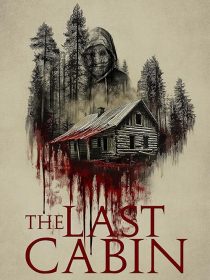 دانلود فیلم The Last Cabin 2025437587-1580640488