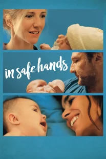 دانلود فیلم In Safe Hands 2018436046-1322902059