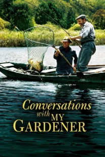دانلود فیلم Conversations with My Gardener 2007435380-142866453