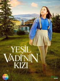 دانلود سریال Yesil Vadi’nin Kizi438442-268526434