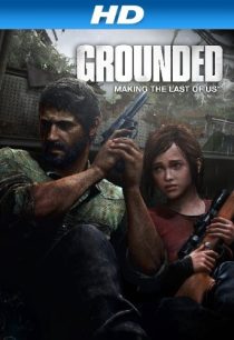 دانلود فیلم Grounded: Making the Last of Us 2013441581-1459840795