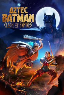 دانلود انیمیشن Batman Azteca: Choque De Imperios 2025441014-1274538235