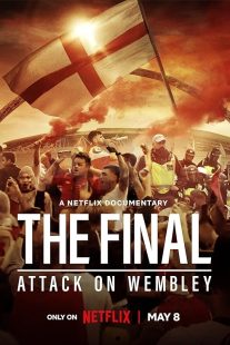 دانلود فیلم The Final: Attack on Wembley 2024442061-591958016