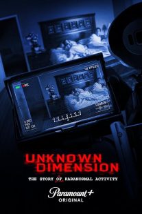 دانلود مستند Unknown Dimension: The Story of Paranormal Activity 2021444372-1673750982